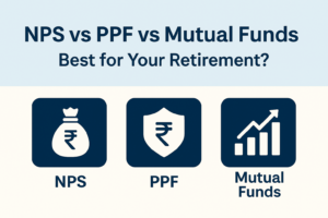 NPS vs PPF vs Mutual Funds Best for Your Retirement featured image